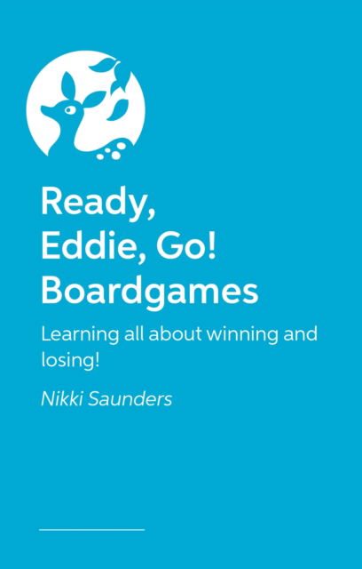 Cover for Nikki Saunders · Ready Eddie Go! Boardgames: Learning all about winning and losing! - Ready Eddie Go! (Hardcover Book) [Illustrated edition] (2024)