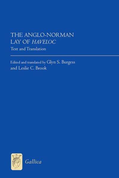 Cover for Glyn S. Burgess · The Anglo-Norman Lay of Haveloc: Text and Translation - Gallica (Hardcover Book) (2015)