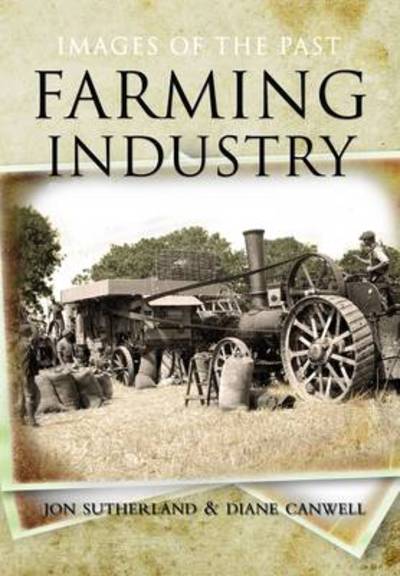 Cover for Jon Sutherland · Farming Industry: Images of the Past (Paperback Book) (2011)