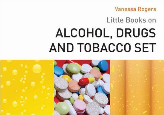 Cover for Vanessa Rogers · Little Books on Alcohol, Drugs and Tobacco Set (Book pack) (2012)