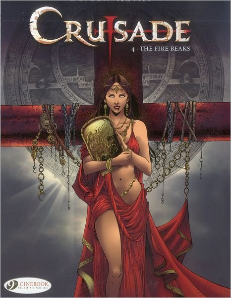 Crusade Vol.4: The Fire Beaks - Jean Dufaux - Livros - Cinebook Ltd - 9781849181136 - 16 de junho de 2012