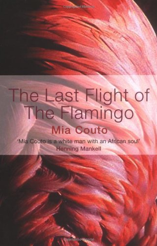 Cover for Mia Couto · The Last Flight of the Flamingo (Paperback Book) [Main edition] (2004)