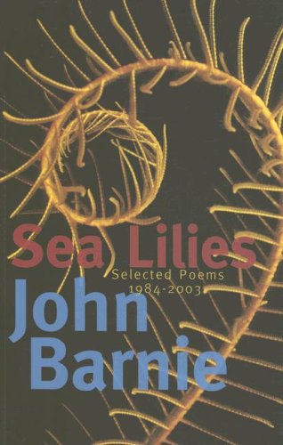 Cover for John Barnie · Sea Lilies: Selected Poems 1984-2003 (Paperback Book) (2006)