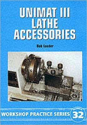 Cover for Bob Loader · Unimat III Lathe Accessories - Workshop Practice (Pocketbok) (2001)