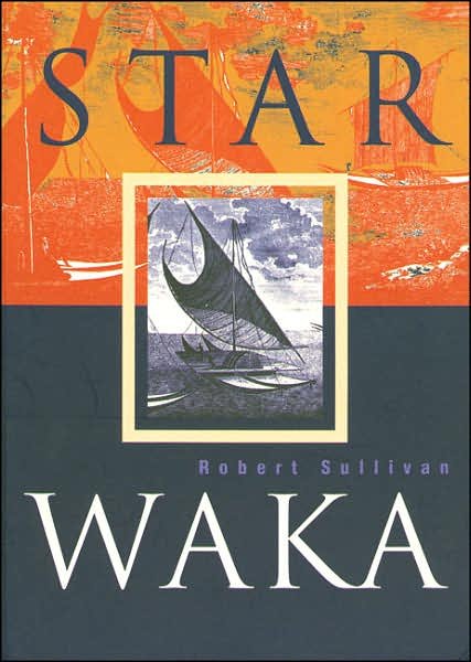 Cover for Robert Sullivan · Star Waka: Poems by Robert Sullivan (Paperback Bog) (1999)