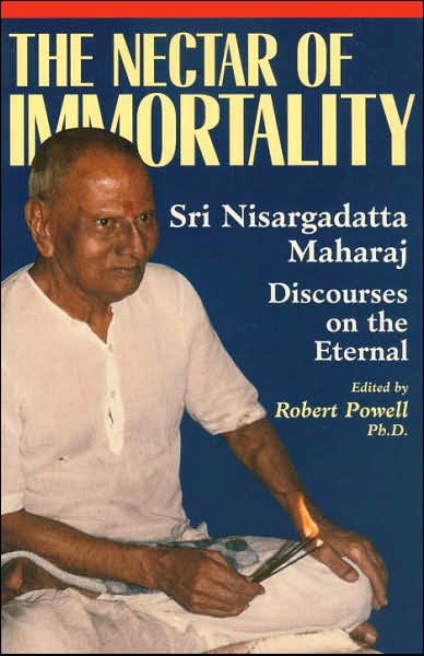 Cover for Sri Nisargadatta Maharaj · The Nectar of Immortality: Sri Nisargadatta Maharaj Discourses on the Eternal (Paperback Book) [2 Revised edition] (2001)