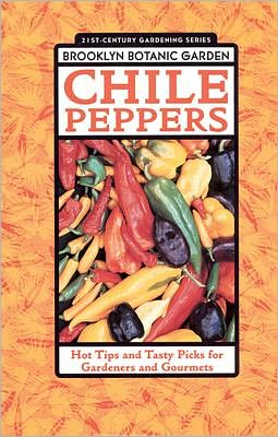 Cover for Brooklyn Botanic Garden · Chile Peppers (Brooklyn Botanic Garden All-region Guide) (Paperback Book) (2001)