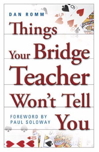 Dan Romm · Things Your Bridge Teacher Won't Tell You (Paperback Bog) (2006)
