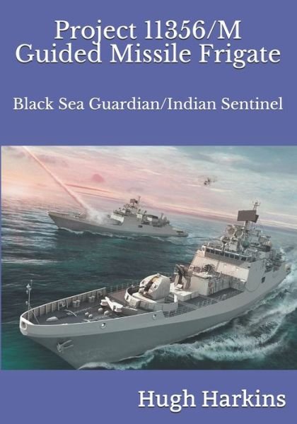 Cover for Hugh Harkins · Project 11356/M Guided Missile Frigate (Pocketbok) (2021)