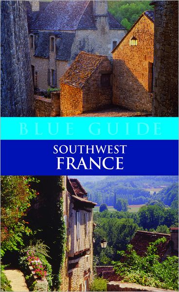 Cover for Delia Gray-Durant · Southwest France, Blue Guide (Book) [2nd edition] (2023)