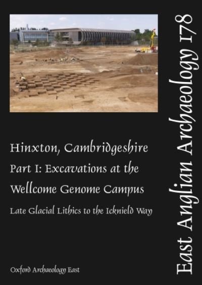 Cover for Lyons, Billington, Alice, Lawrence · Hinxton, Cambridgeshire, Part 1: Excavations at the Wellcome Genome Campus 1993-2014: Late Glacial Lithics to the Icknield Way - East Anglian Archaeology (Taschenbuch) (2023)