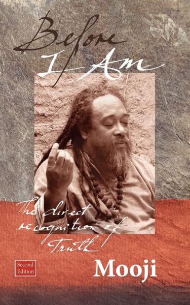 Cover for Mooji · Before I Am: The Direct Recognition of Truth (Paperback Book) (2012)