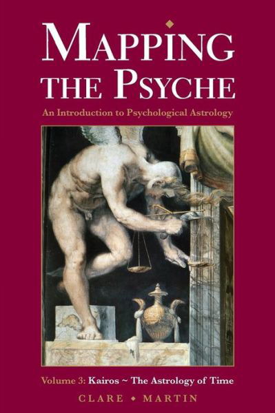 Mapping the Psyche (Kairos - The Astrology of Time) - An Introduction to Psychological Astrology - Clare Martin - Książki - Wessex Astrologer Ltd - 9781910531136 - 30 października 2015