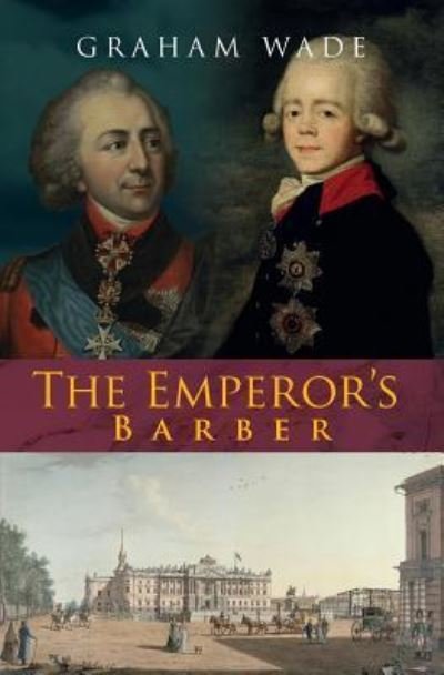 Cover for Graham Wade · The Emperor's Barber (Paperback Book) (2017)