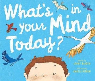 Cover for Louise Bladen · What's In Your Mind Today? (Paperback Book) (2019)