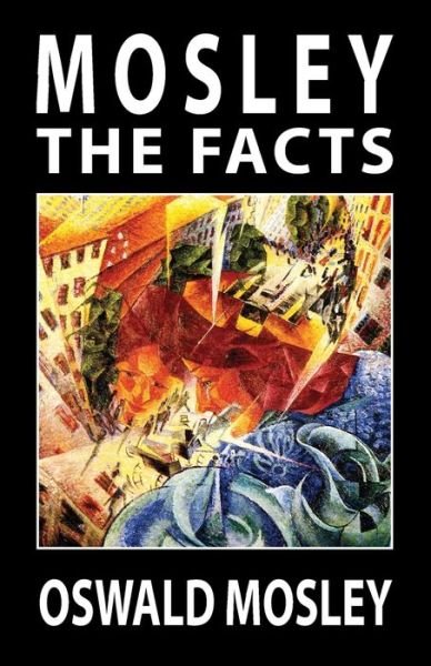 Cover for Oswald Mosley · Mosley - The Facts (Paperback Book) (2019)