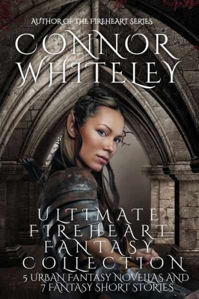 Cover for Connor Whiteley Whiteley · Ultimate Fireheart Fantasy Collection (Paperback Book) (2021)