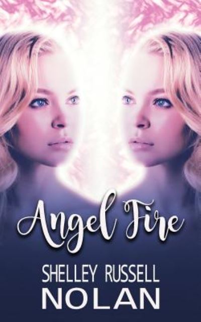 Cover for Shelley Russell Nolan · Angel Fire (Paperback Book) (2016)