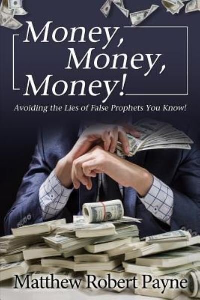 Cover for Matthew Robert Payne · Money, Money, Money! (Taschenbuch) (2019)