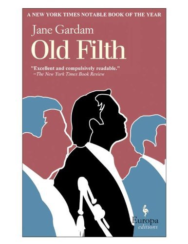Old Filth - Jane Gardam - Books - Europa Editions (UK) Ltd. - 9781933372136 - June 1, 2006