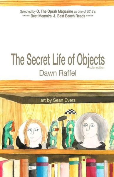 Cover for Dawn Raffel · The Secret Life of Objects (Paperback Book) (2015)