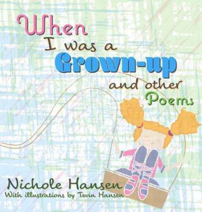 Cover for Nichole Hansen · When I Was a Grownup (Taschenbuch) (2015)