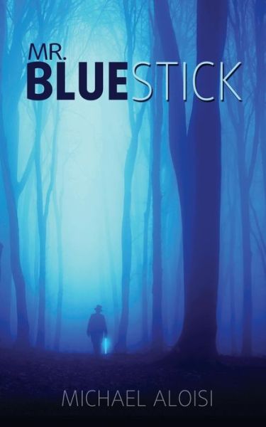 Cover for Michael Aloisi · Mr. Bluestick (Paperback Book) (2018)