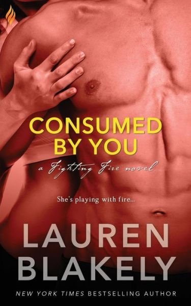 Cover for Lauren Blakely · Consumed by You (Paperback Book) (2015)