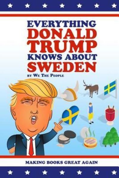 Cover for We the People · Everything Donald Trump Knows About Sweden (Paperback Bog) (2017)