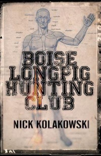 Boise Longpig Hunting Club - Nick Kolakowski - Książki - Down & Out Books - 9781948235136 - 13 sierpnia 2018