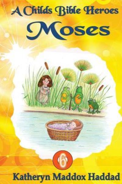 Cover for Katheryn Maddox Haddad · Moses (Paperback Book) (2017)