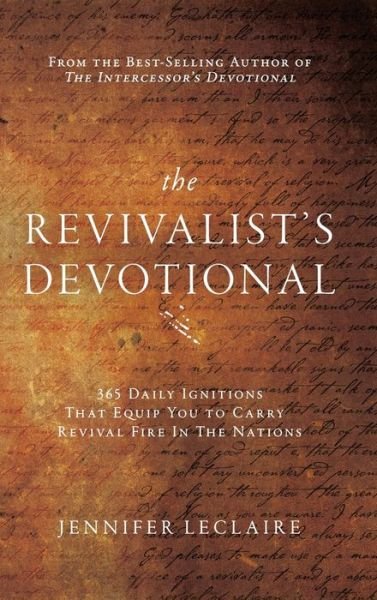 Cover for Jennifer LeClaire · The Revivalist's Devotional: 365 Daily Ignitions That Equip You to Carry Revival Fire in the Nations (Innbunden bok) (2023)
