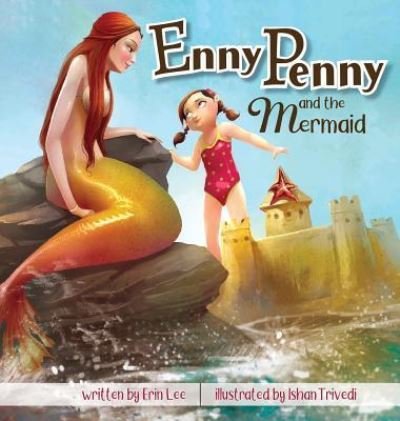 Cover for Erin Lee · Enny Penny and the Mermaid - Enny Penny (Hardcover Book) (2018)