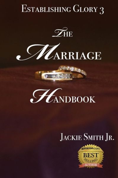 Cover for Jr. Jackie Smith · Establishing Glory 3 : The Marriage Handbook (Taschenbuch) (2019)