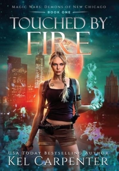 Cover for Kel Carpenter · Touched by Fire (Hardcover Book) (2020)