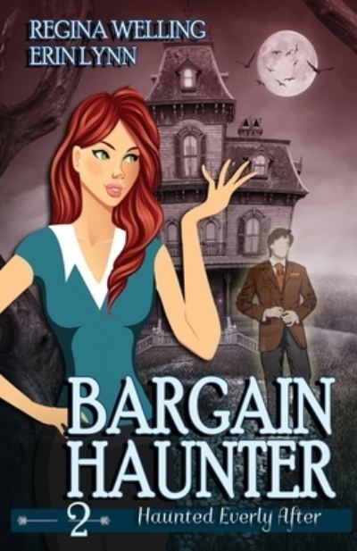 Bargain Haunter - Regina Welling - Książki - Willow Hill Books - 9781953044136 - 24 lipca 2019