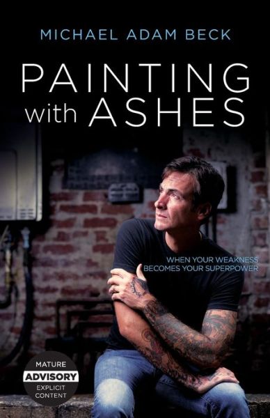 Painting With Ashes - Michael Adam Beck - Books - Invite Press - 9781953495136 - January 31, 2022