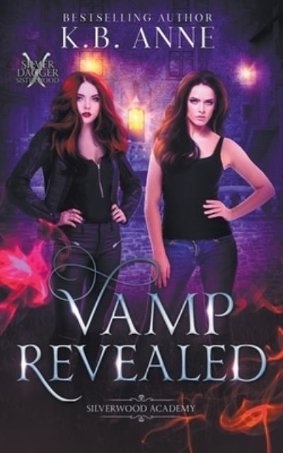 Cover for Kb Anne · Vamp Revealed - Silver Dagger Sisterhood (Paperback Book) (2023)
