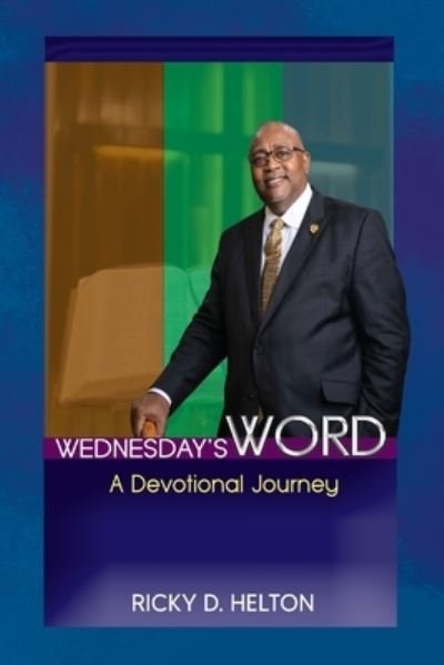 Cover for Ricky Helton · Wednesday's Word: A Devotional Journey (Taschenbuch) (2022)
