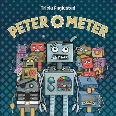Cover for Tricia Fuglestad · Peter O' Meter (Book) (2023)