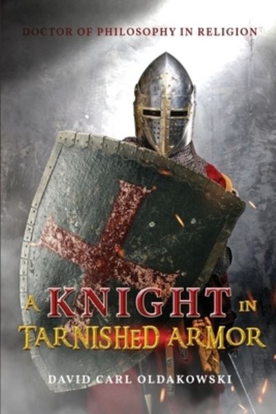 Cover for David Oldakowski · Knight in Tarnished Armor (Book) (2022)
