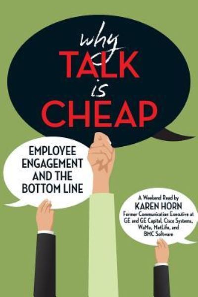 Why Talk is Cheap - Karen Horn - Books - Createspace Independent Publishing Platf - 9781973943136 - August 2, 2017