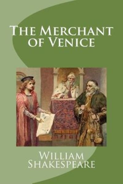 The Merchant of Venice - William Shakespeare - Libros - Createspace Independent Publishing Platf - 9781976562136 - 20 de septiembre de 2017