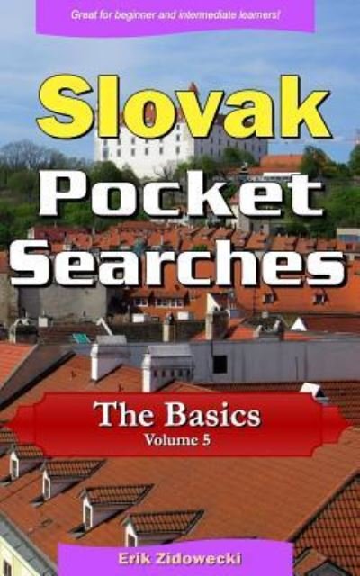 Cover for Erik Zidowecki · Slovak Pocket Searches - The Basics - Volume 5 (Paperback Book) (2017)