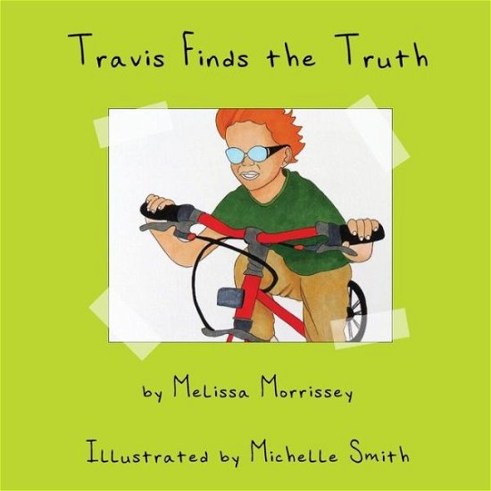 Melissa Morrissey · Travis Finds the Truth (Paperback Bog) (2017)