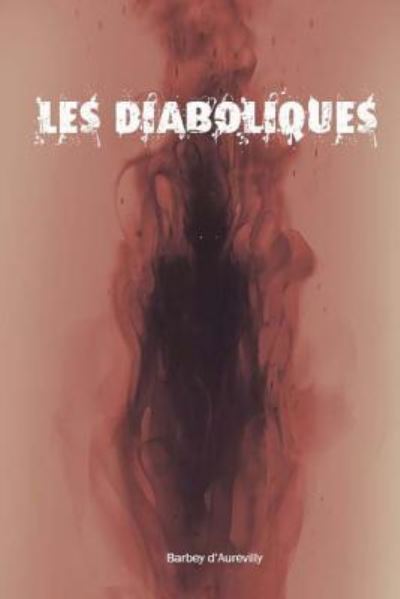 Cover for Barbey D?aurevilly · Les diaboliques (Paperback Book) (2018)