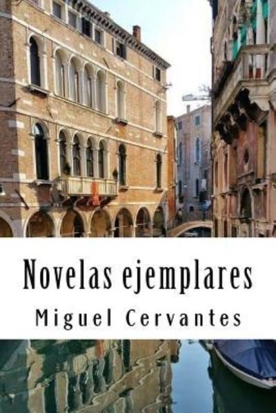 Cover for Miguel de Cervantes · Novelas Ejemplares (Taschenbuch) (2018)