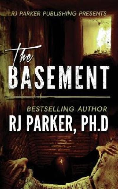 Cover for Rj Parker Ph D · The BASEMENT (Pocketbok) (2016)