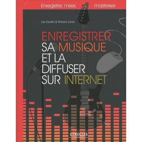 Cover for Richard Jones · Enregistrer sa musique et diffuser sur Internet: enregistrer, mixer... (MERCH) (2010)