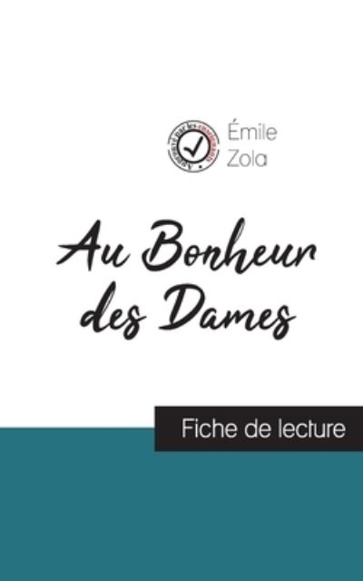 Au Bonheur des Dames (fiche de lecture et analyse complete de l'oeuvre) - Émile Zola - Boeken - Comprendre la littérature - 9782759300136 - 14 januari 2019